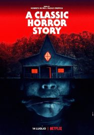 A Classic Horror Story (2021) สร้างหนังสั่งตาย