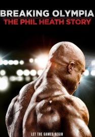 Breaking Olympia The Phil Heath Story (2024)