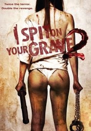 I Spit on Your Grave 2 (2013) เดนนรก ต้องตาย 2